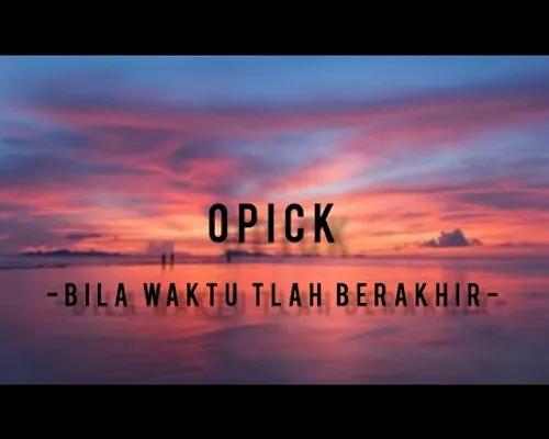 Thumbnail Opick-Bila Waktu 'Tlah Berakhir | Lirik