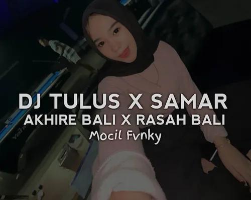 Thumbnail TULUS X SAMAR X AKHIRE BALI X RASAH BALI